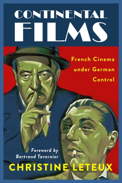 Continental Films : French Cinema under German Control, Hardback Book