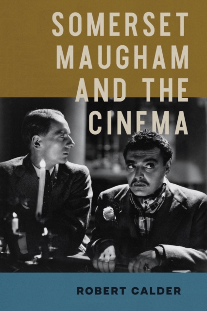 Somerset Maugham and the Cinema, Hardback Book