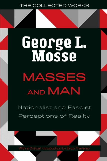 Masses and Man : Nationalist and Fascist Perceptions of Reality, Paperback / softback Book