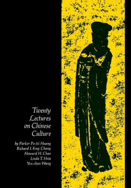 Twenty Lectures on Chinese Culture : An Intermediary Chinese Textbook, Paperback / softback Book