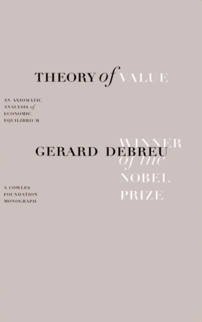 Theory of Value : An Axiomatic Analysis of Economic Equilibrium, Paperback / softback Book