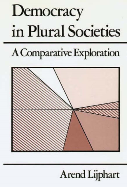 Democracy in Plural Societies : A Comparative Exploration, Paperback / softback Book