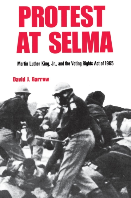Protest at Selma : Martin Luther King, Jr., and the Voting Rights Act of 1965, Paperback / softback Book
