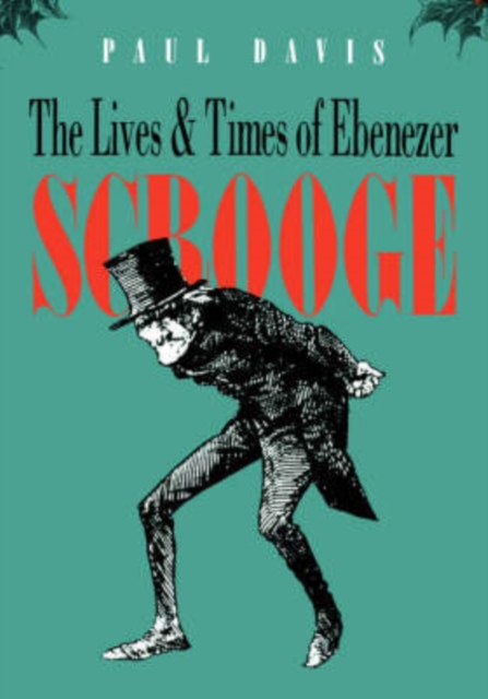 The Lives and Times of Ebenezer Scrooge, Hardback Book