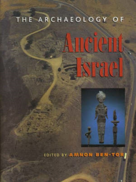 The Archaeology of Ancient Israel, Paperback / softback Book