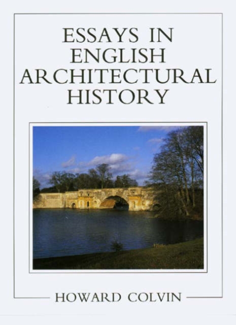 Essays in English Architectural History, Hardback Book