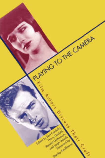 Playing to the Camera : Film Actors Discuss Their Craft, Paperback / softback Book