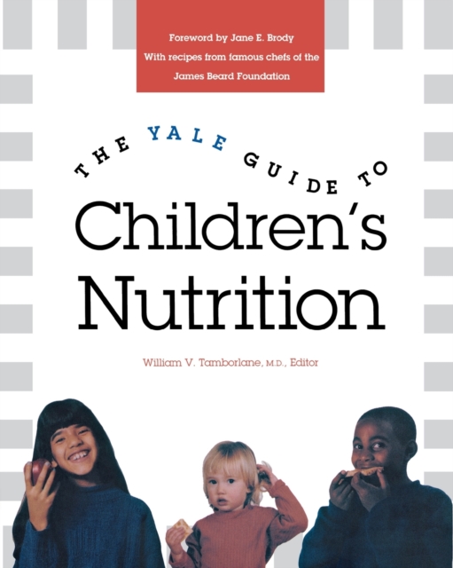 The Yale Guide to Children's Nutrition, Paperback / softback Book