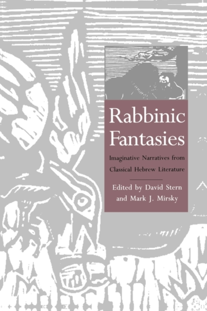 Rabbinic Fantasies : Imaginative Narratives from Classical Hebrew Literature, Paperback / softback Book