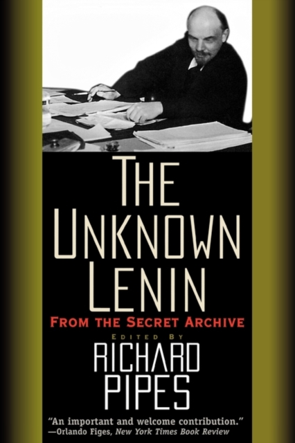 The Unknown Lenin : From the Secret Archive, Paperback / softback Book