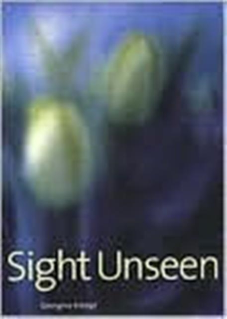 Sight Unseen, Hardback Book