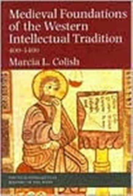 Medieval Foundations of the Western Intellectual Tradition, Paperback / softback Book