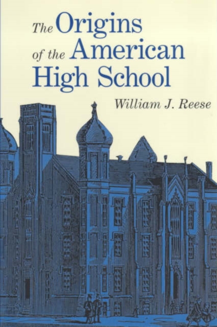 The Origins of the American High School, Paperback / softback Book