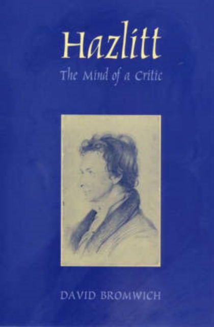Hazlitt : The Mind of a Critic, Paperback / softback Book