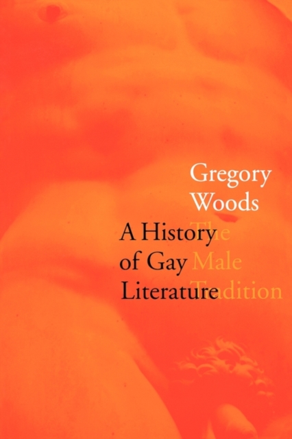 A History of Gay Literature : The Male Tradition, Paperback / softback Book