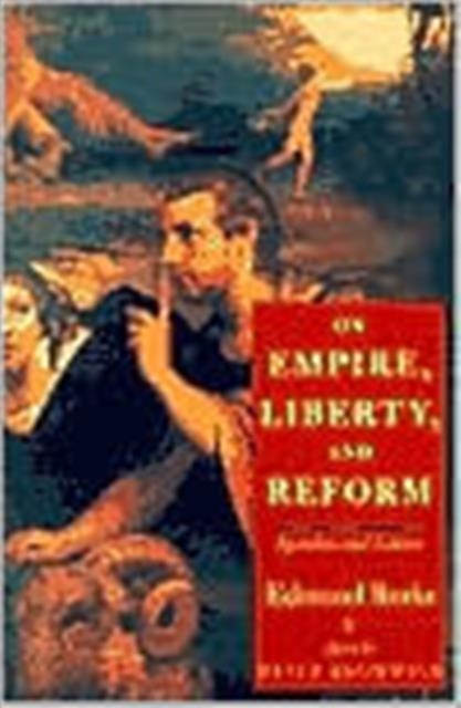 On Empire, Liberty, and Reform : Speeches and Letters, Paperback / softback Book