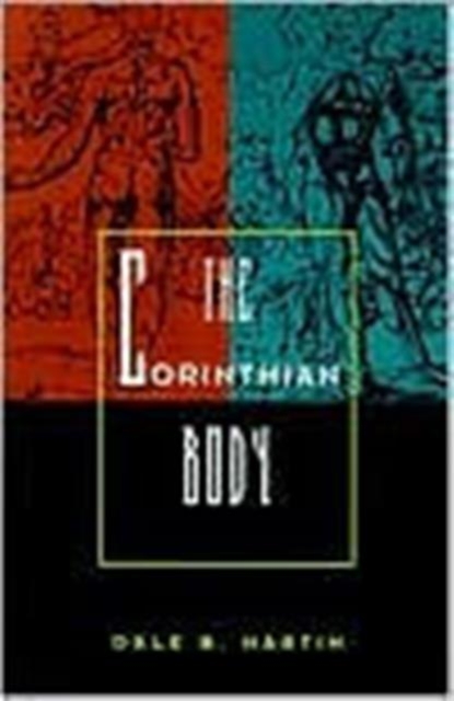The Corinthian Body, Paperback / softback Book