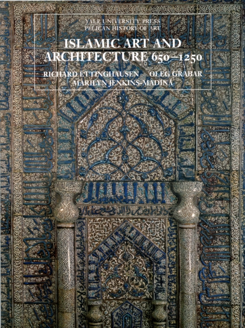 Islamic Art and Architecture, 650-1250, Paperback / softback Book