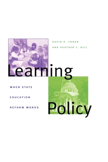 Learning Policy : When State Education Reform Works, Hardback Book