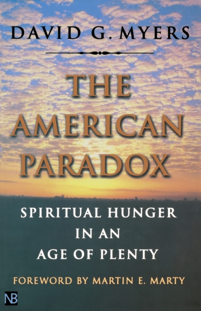 The American Paradox : Spiritual Hunger in an Age of Plenty, Paperback / softback Book