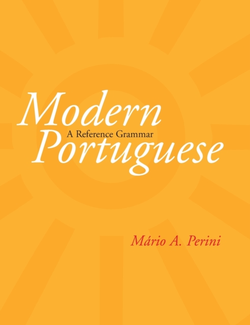 Modern Portuguese : A Reference Grammar, Hardback Book