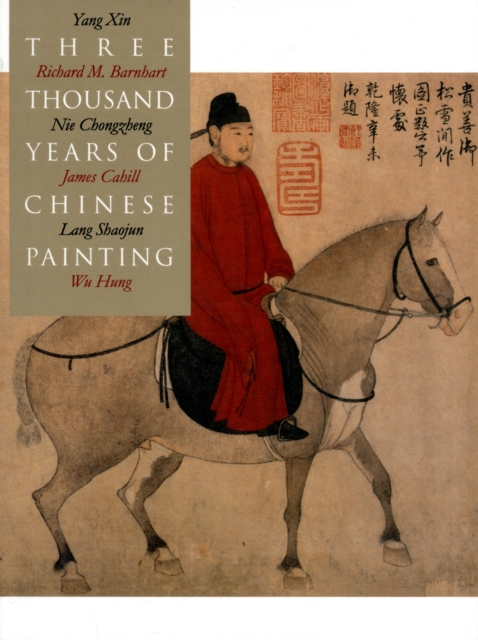 Three Thousand Years of Chinese Painting, Paperback / softback Book