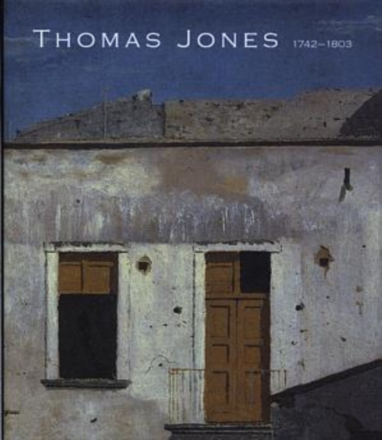 Thomas Jones (1742-1803) : An Artist Rediscovered, Hardback Book
