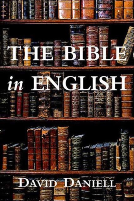 The Bible in English : Its History and Influence, Hardback Book