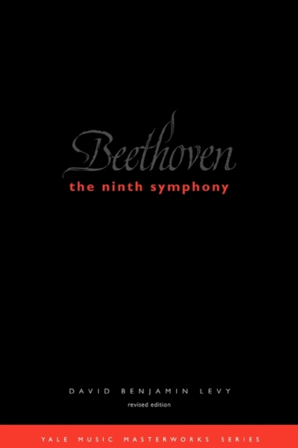 Beethoven: The Ninth Symphony : Revised Edition, Paperback / softback Book
