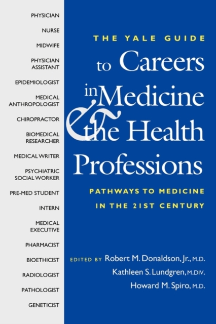 The Yale Guide to Careers in Medicine and the Health Professions : Pathways to Medicine in the 21st Century, Paperback / softback Book