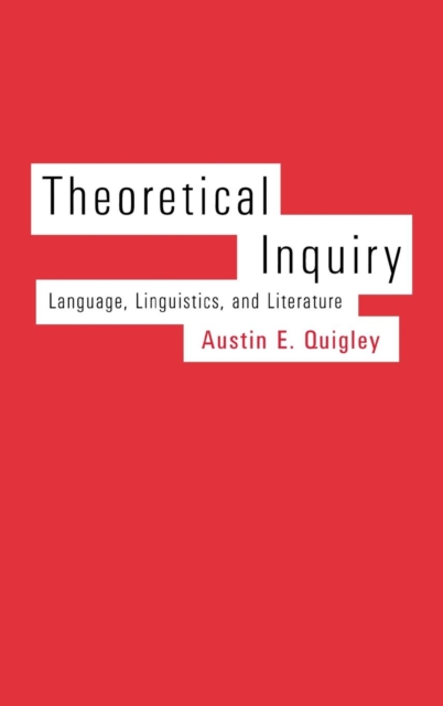 Theoretical Inquiry : Language, Linguistics, and Literature, Hardback Book