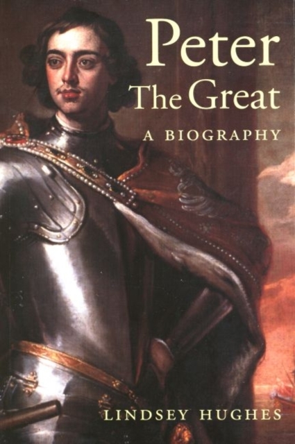 Peter the Great : A Biography, Paperback / softback Book