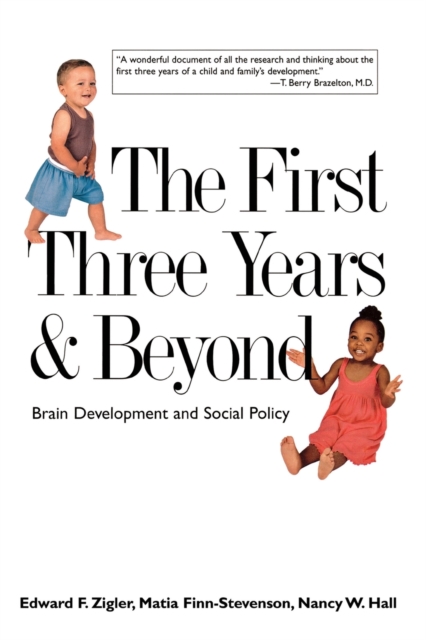 The First Three Years and Beyond : Brain Development and Social Policy, Paperback / softback Book