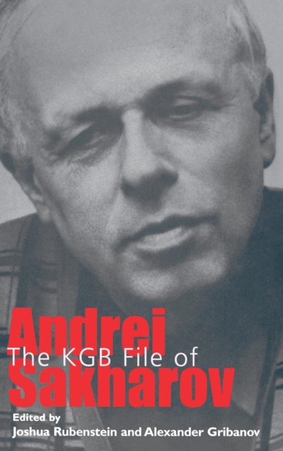 The KGB File of Andrei Sakharov, Hardback Book