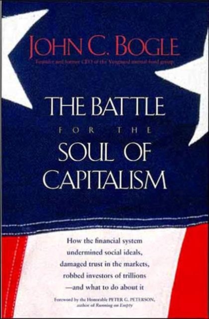 The Battle for the Soul of Capitalism, Hardback Book