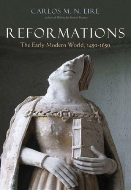 Reformations : The Early Modern World, 1450-1650, Hardback Book