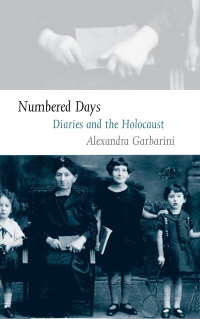 Numbered Days : Diaries and the Holocaust, Hardback Book