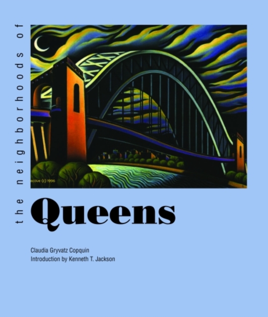 The Neighborhoods of Queens, Hardback Book