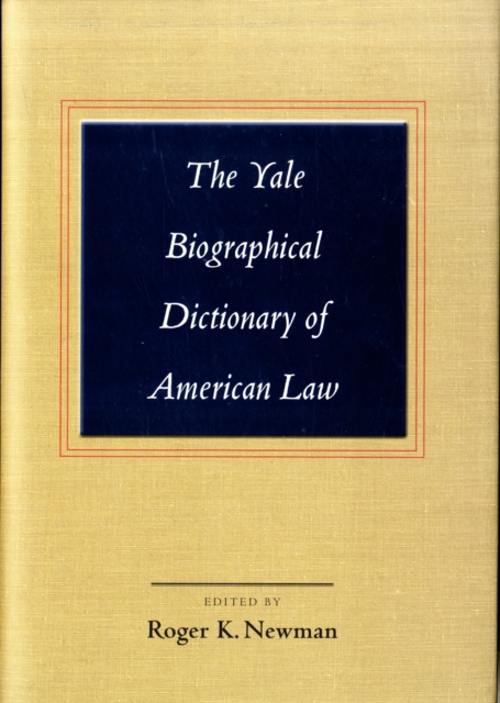 The Yale Biographical Dictionary of American Law, Hardback Book