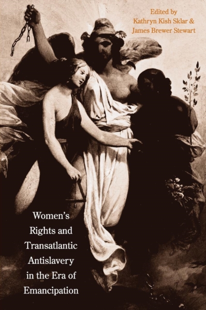 Women's Rights and Transatlantic Antislavery in the Era of Emancipation, Paperback / softback Book