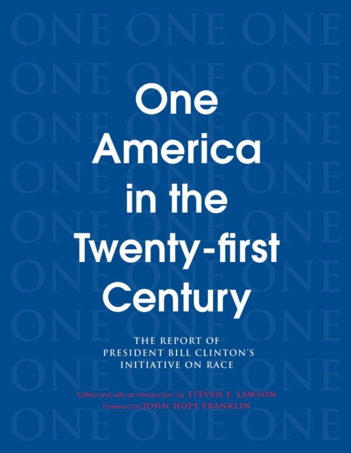 One America in the 21st Century : The Report of President Bill Clinton's Initiative on Race, Paperback / softback Book