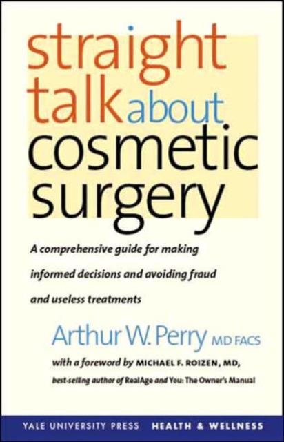 Straight Talk About Cosmetic Surgery, Hardback Book