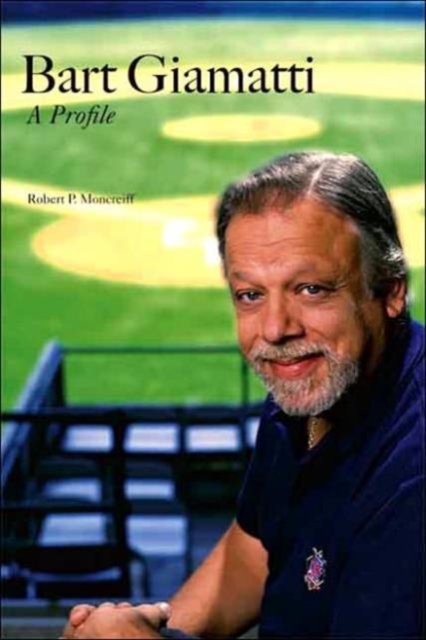 Bart Giamatti : A Profile, Hardback Book