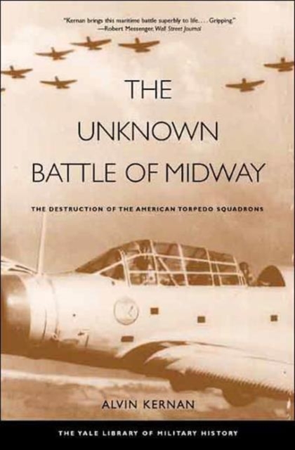 The Unknown Battle of Midway : The Destruction of the American Torpedo Squadrons, Paperback / softback Book