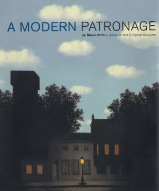 A Modern Patronage : de Menil Gifts to American and European Museums, Hardback Book