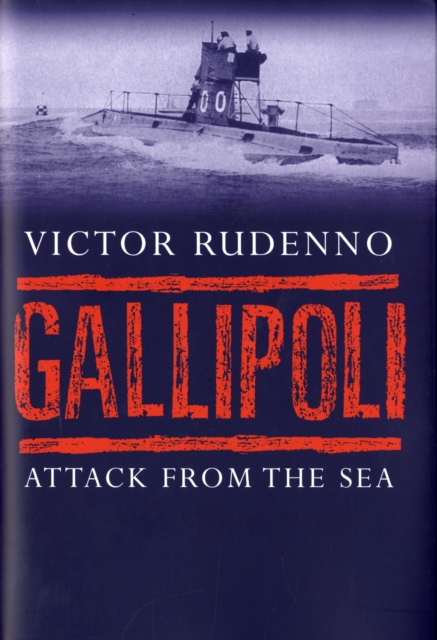 Gallipoli : Attack from the Sea, Hardback Book
