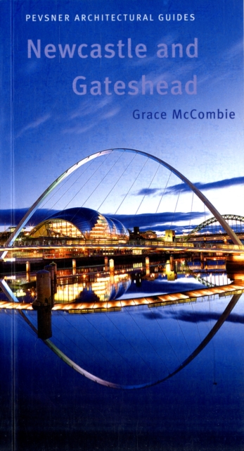 Newcastle and Gateshead : Pevsner City Guide, Paperback / softback Book