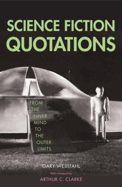 Science Fiction Quotations : From the Inner Mind to the Outer Limits, EPUB eBook