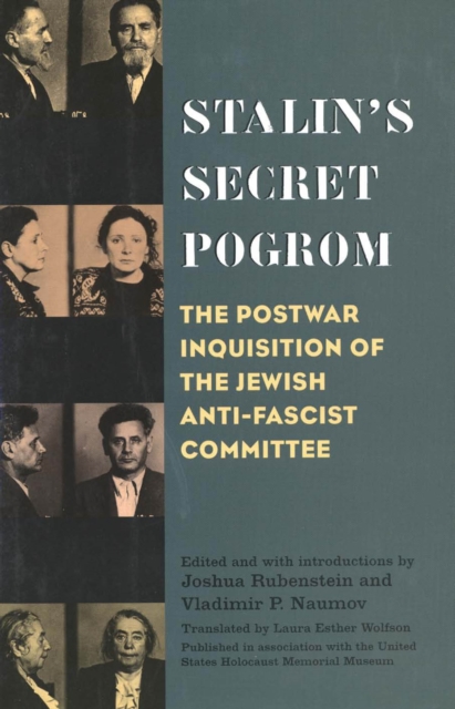 Stalin's Secret Pogrom : The Postwar Inquisition of the Jewish Anti-Fascist Committee, PDF eBook