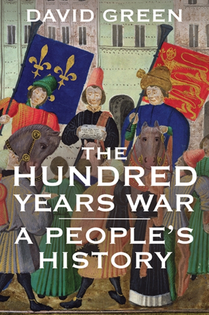 The Hundred Years War : A People's History, Hardback Book